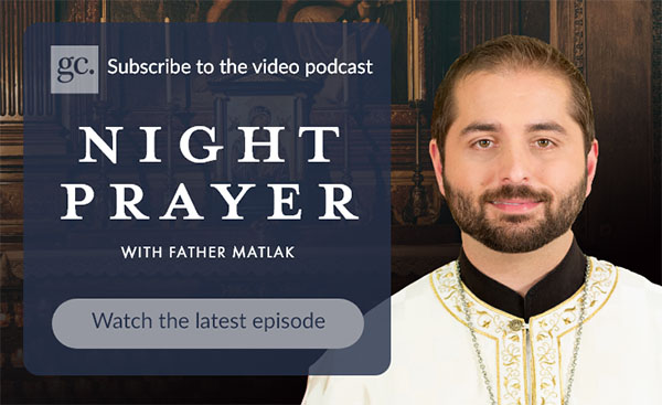 Night Prayer Video Podcast