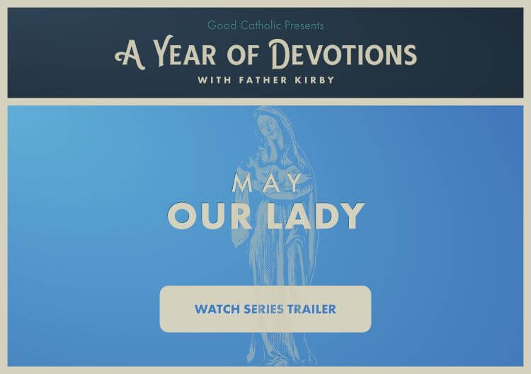 A Year of Devotion - May: Our Lady
